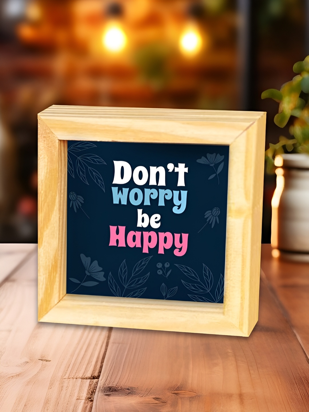 

ArtVibes Blue & Beige Don't Worry Be Happy Quotes Printed Wooden Decor Showpiece