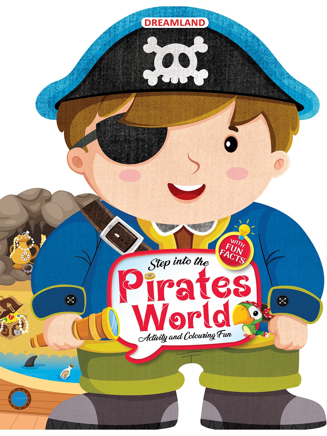 

Dreamland Step into the Pirates World - Activity and Colouring Fun Book, Blue
