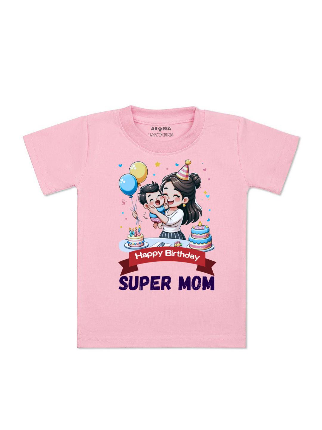 

Arvesa Kids Happy Birthday Super Mom Printed Tshirt, Pink