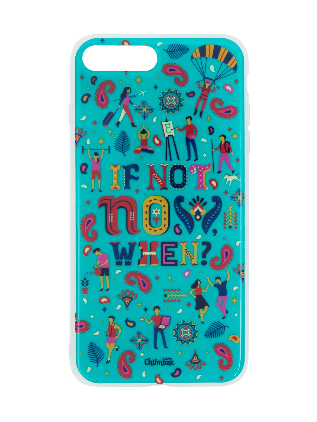 

Chumbak Turquoise Blue If Not Now Printed 3D iPhone 8 Plus Case