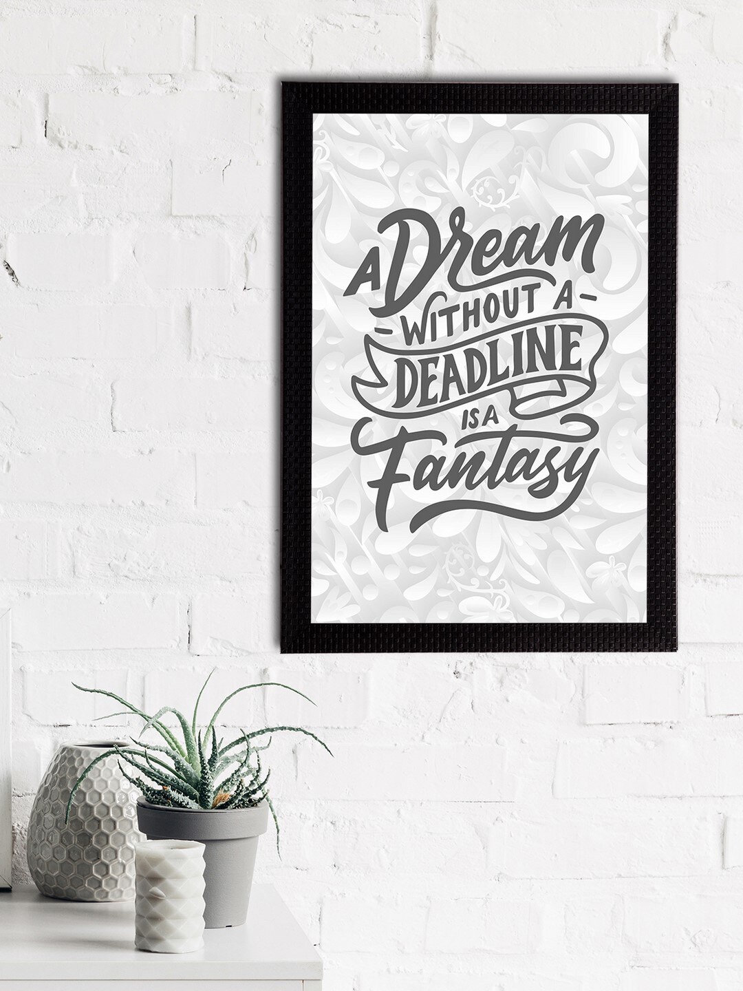 

eCraftIndia White & Grey "A Dream Without A Deadline Is A Fantasy" Quote Matt Texture UV Art Painting