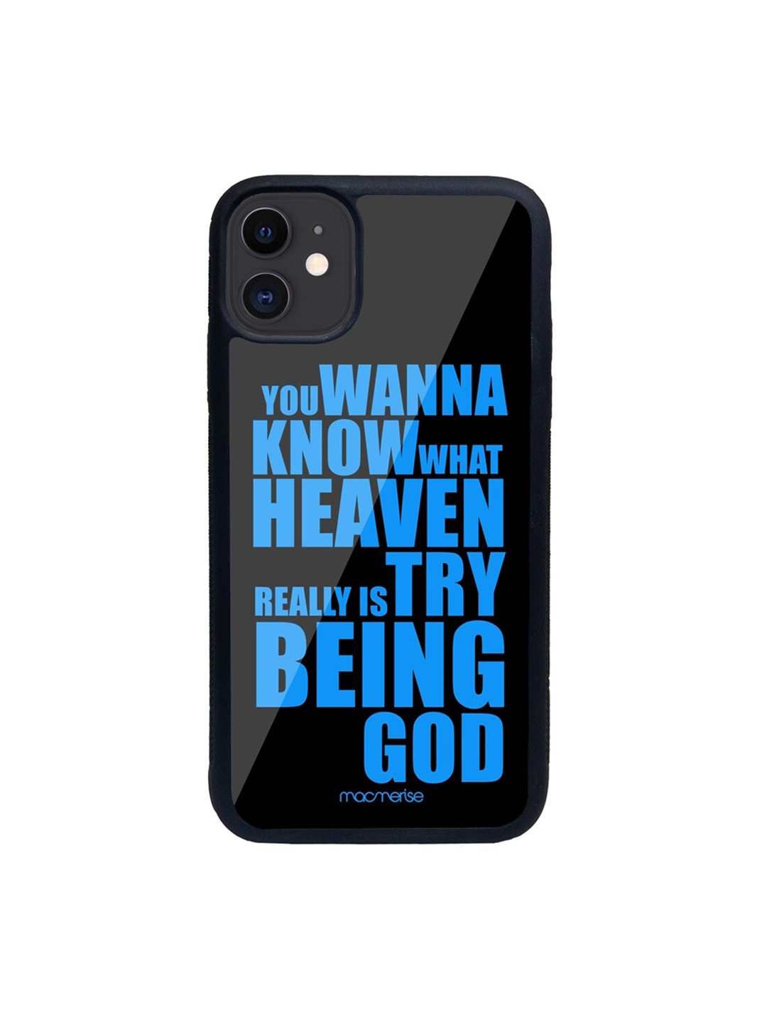 

macmerise Black & Blue Try Being God Printed iPhone 11 Back Case