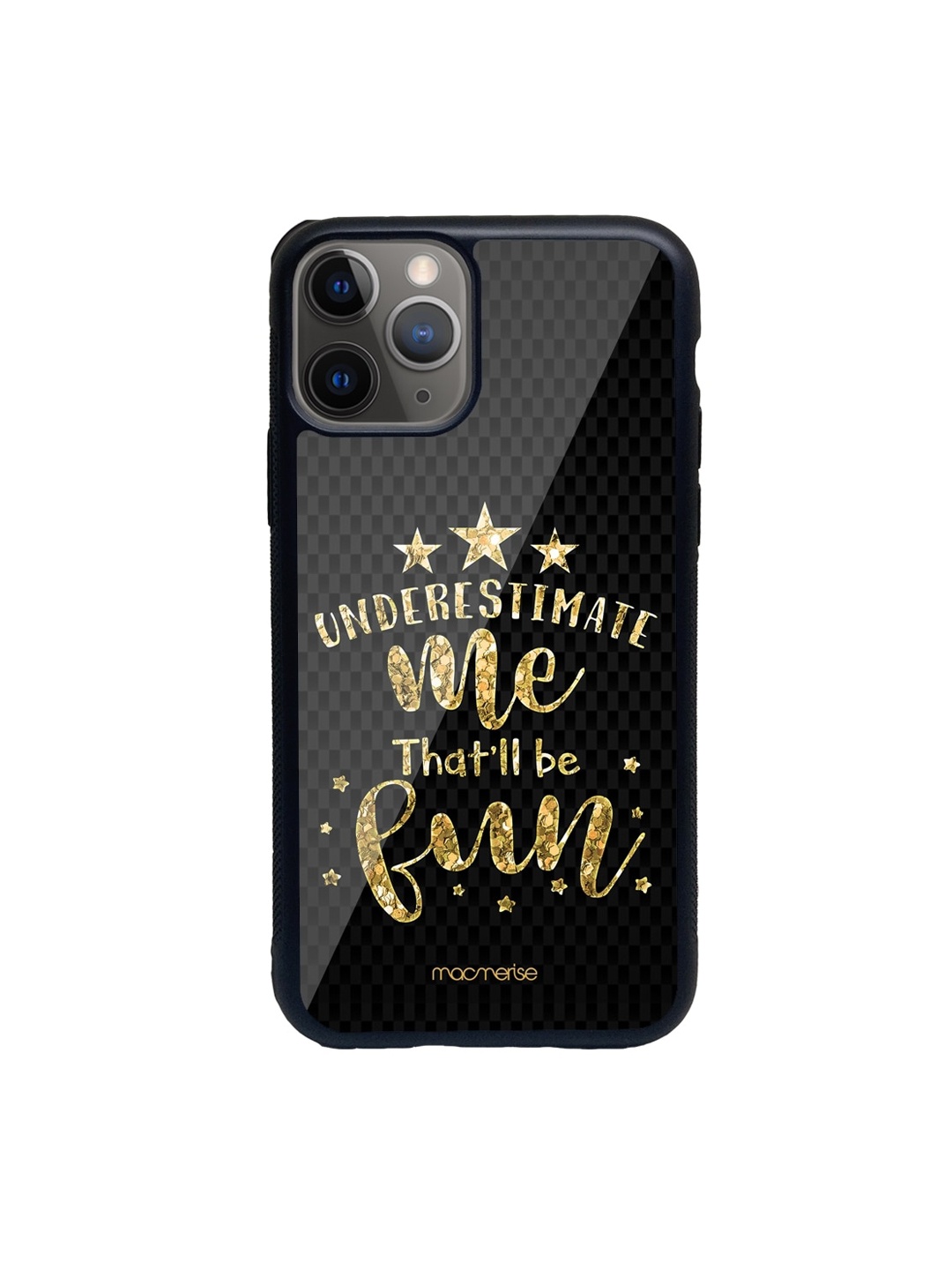 

macmerise Black And Gold-Toned Underestimate Me Printed iPhone 11 Pro Phone case
