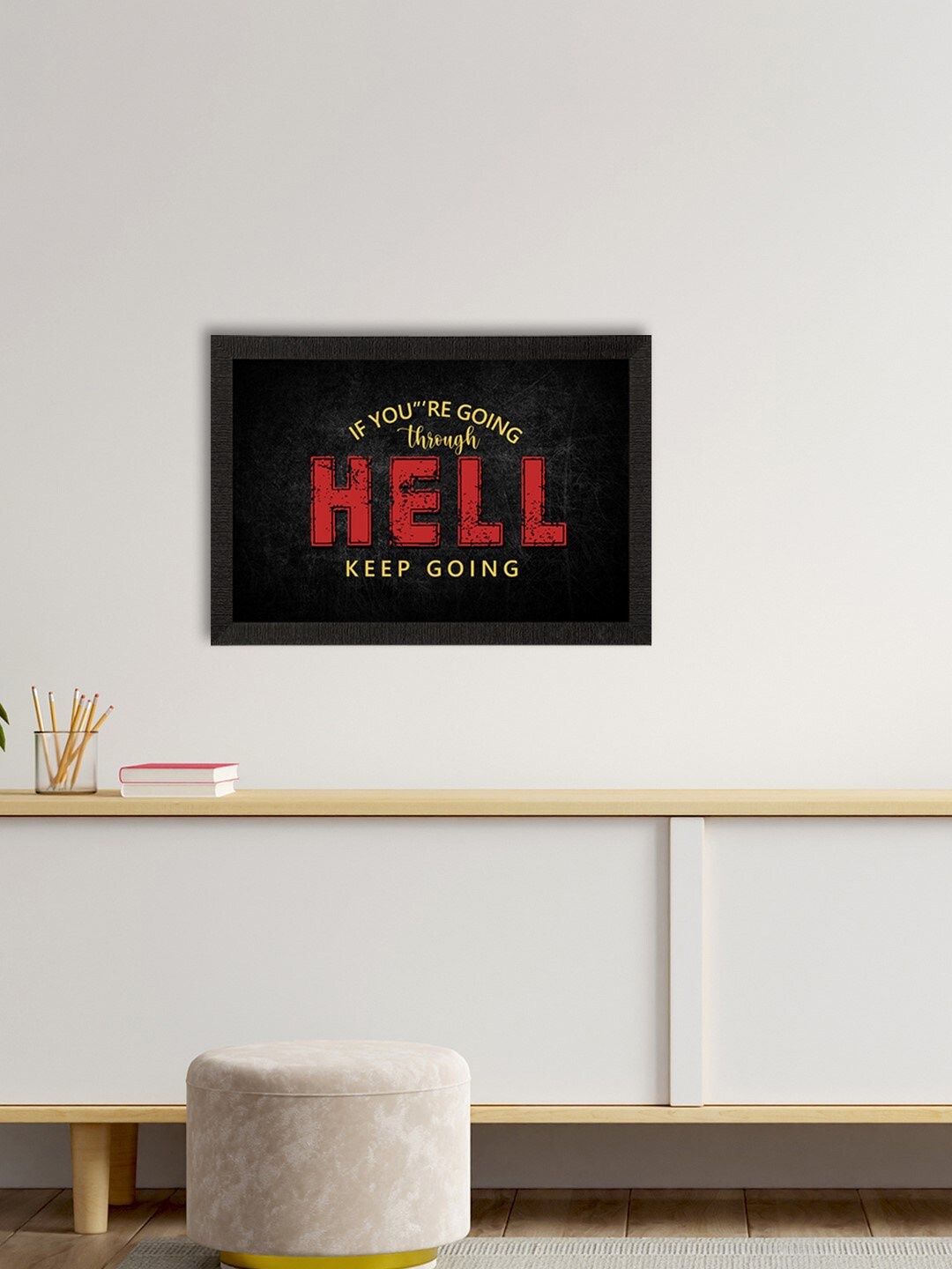 

eCraftIndia Black & Red If You Are Going Through Hell, Keep Going Satin Matt Texture UV Art Painting