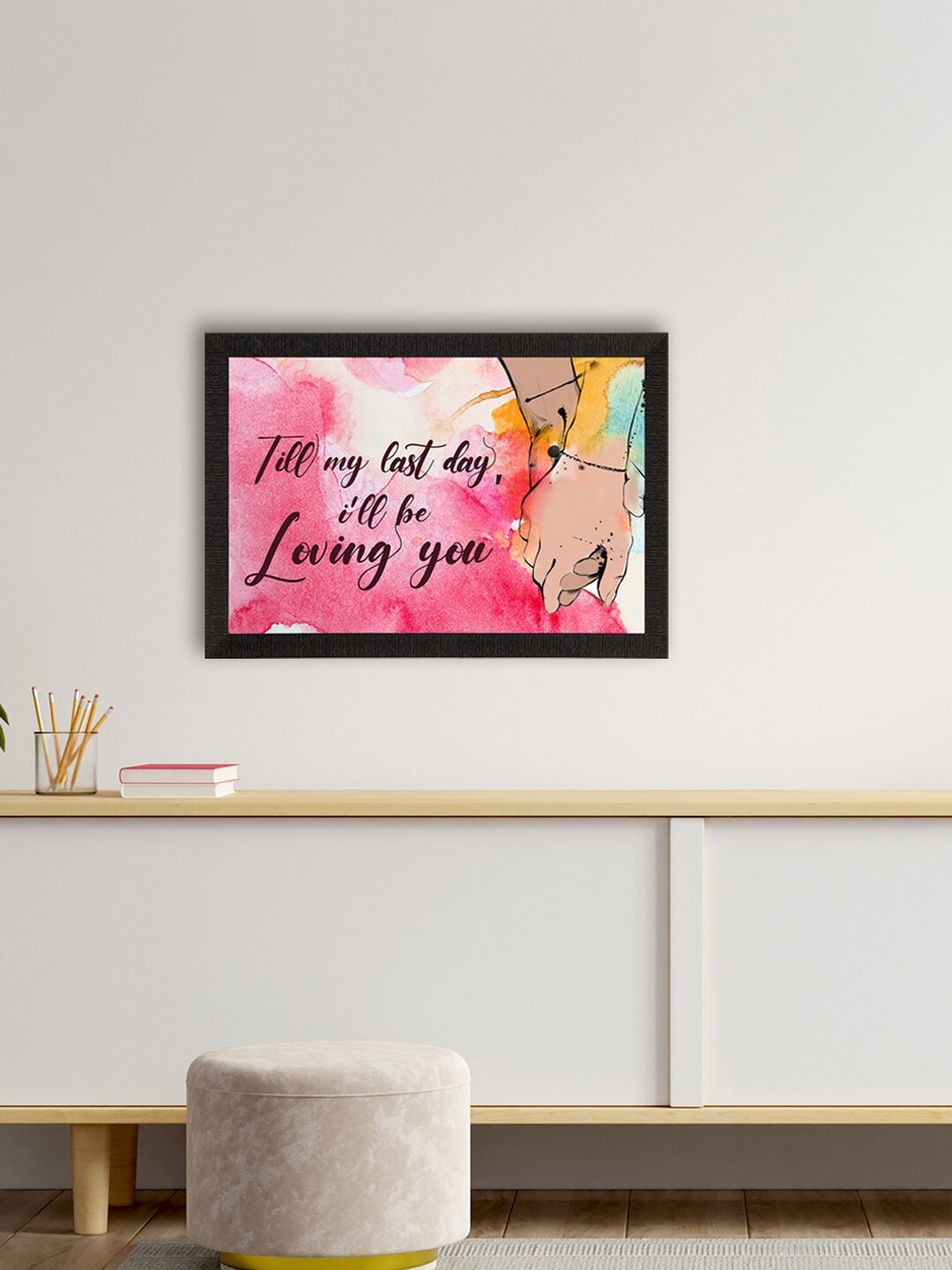 

eCraftIndia Pink & Beige Till My Last Day I Will Be Loving You Quote Satin Matt Texture UV Wall Art