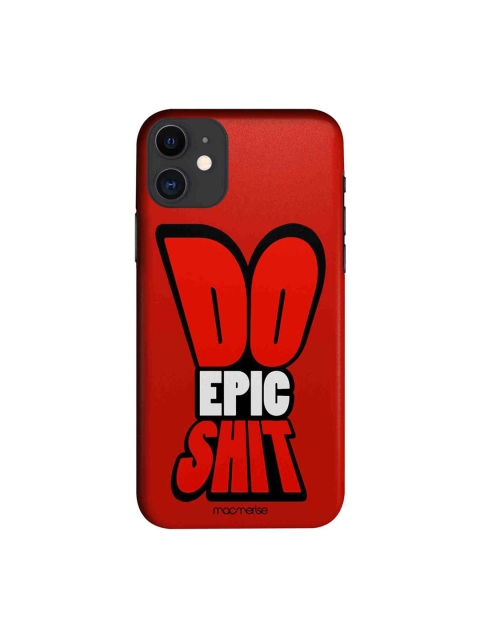 

macmerise Red & White Do Epic Shit iPhone 11 Mobile Case