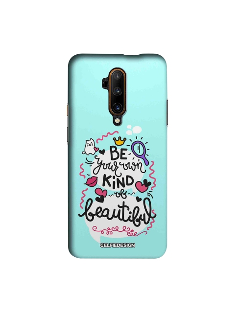 

CelfieDesign Blue & White Be Your Own Kind Of Beautiful OnePlus 7T Pro Back Cover