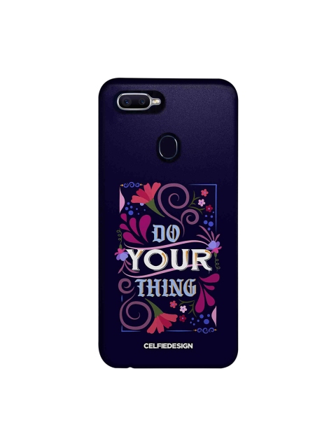 

CelfieDesign Navy Blue & White Do Your Thing Printed Oppo F9 Pro Back Case