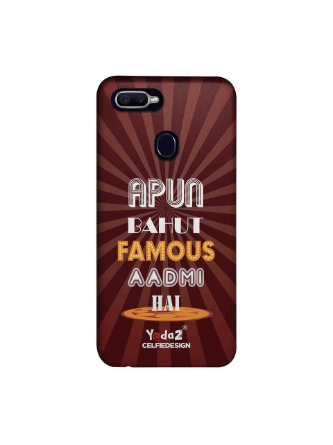 

CelfieDesign Brown & White Apun Bahut Famous Aadmi Hai Printed Sustainable Oppo F9 Pro Back Case