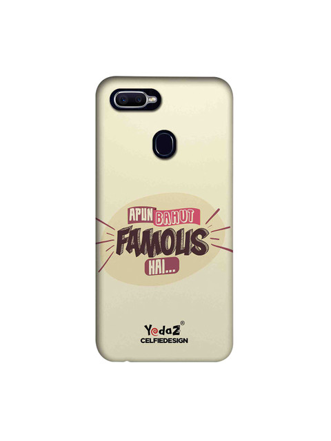 

CelfieDesign Cream-Coloured & Brown Apun Bahut Famous Hai Yedaz Printed Oppo F9 Pro Sustainable Back Cover