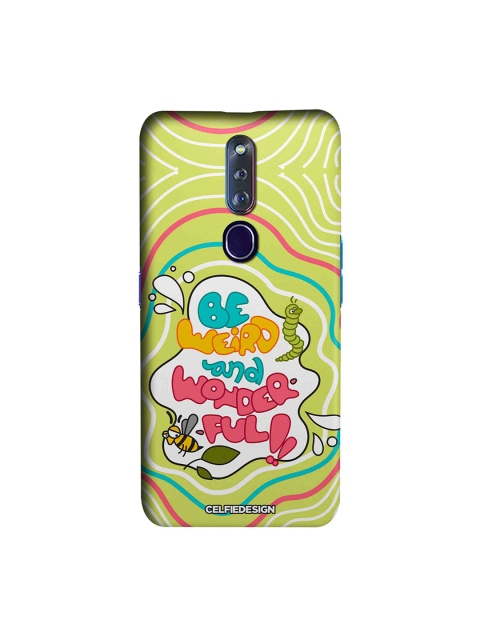 

CelfieDesign Green Be Weird And Wonderful Oppo F11 Pro Back Cover