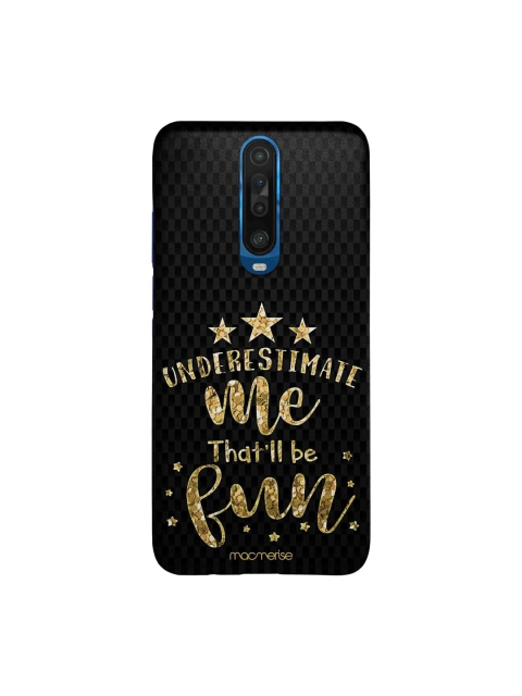 

macmerise Black & Gold-Coloured Underestimate Me Xiaomi Poco X2 Back Cover