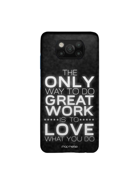

macmerise Black & White Love What You Do Printed Xiaomi Poco X3 Back Case