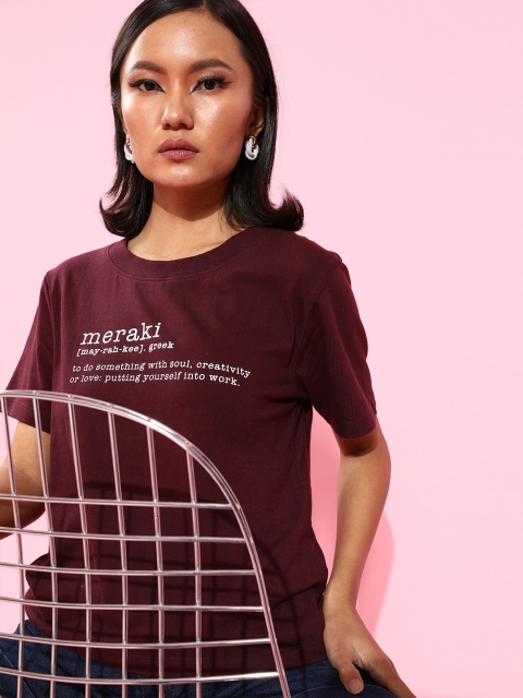 

HERENOW Women Charming Maroon Typography Talking Tee