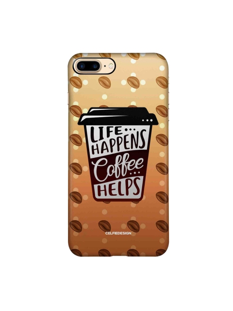 

CelfieDesign Brown & White Life Happens Coffee Helps Plastic iPhone 8 Plus Back Case