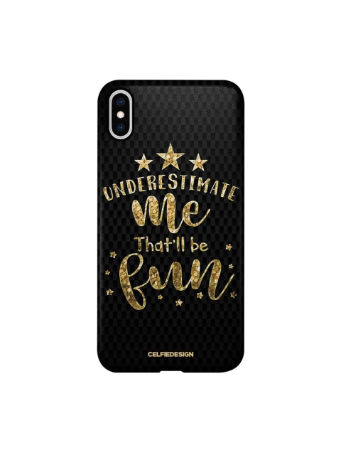 

CelfieDesign Black & Golden Underestimate Me Plastic iPhone XS Max Slim Back Case