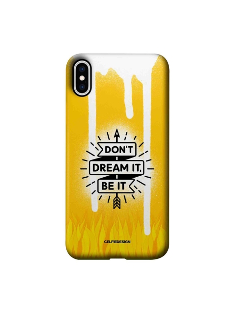 

CelfieDesign Yellow & White Dont Dream It Be It iPhone Xs Max Back Case