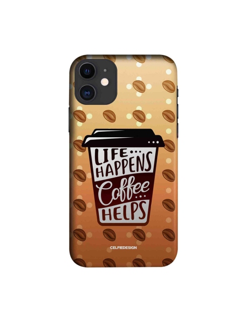 

CelfieDesign Brown & White Life Happens Coffee Helps iphone 11 Slim Back Case