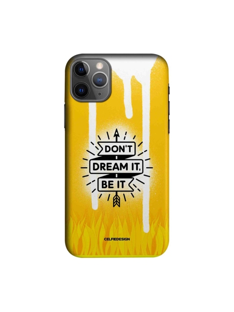 

CelfieDesign Yellow & White Dont Dream It Be It Plastic iPhone 11 Pro Slim Back Case