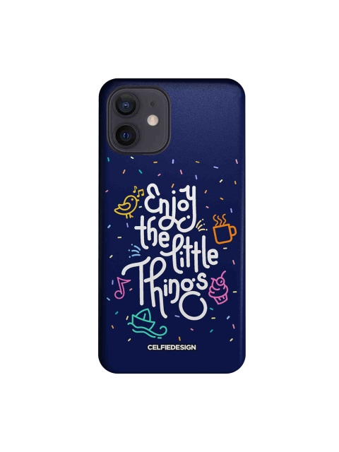 

CelfieDesign Blue & White Enjoy The Little Things Printed Slim Back Case for iPhone 12
