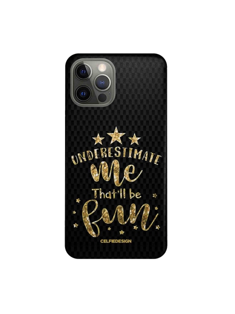 

CelfieDesign Black & Gold-Toned Underestimate Me iPhone 12 Pro Slim Back Case