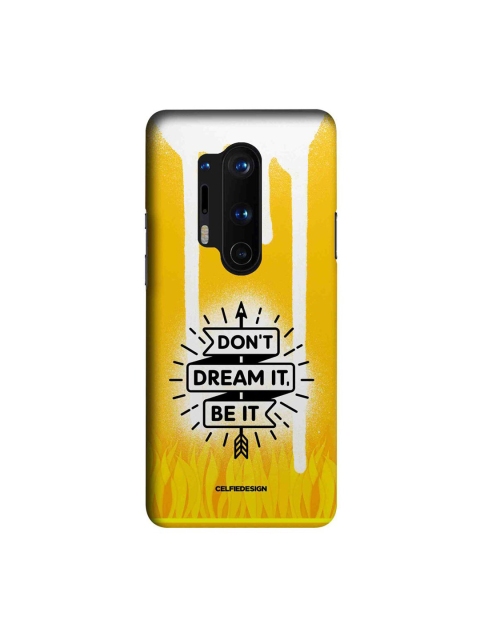 

CelfieDesign Yellow Dont Dream It Be It Slim Case for OnePlus 8 Pro