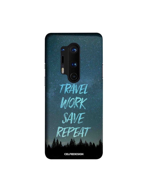 

CelfieDesign Blue & Black Travel Work Save Repeat OnePlus 8 Pro Slim Back Case