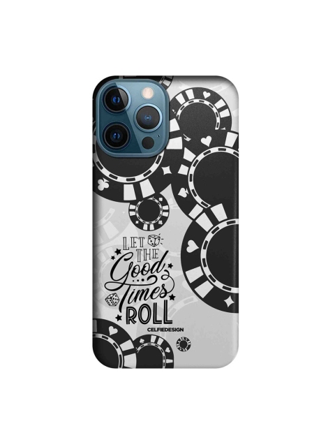 

CelfieDesign Black & Grey Let The Good Times Roll Printed iPhone 12 Pro Max Slim Back Case