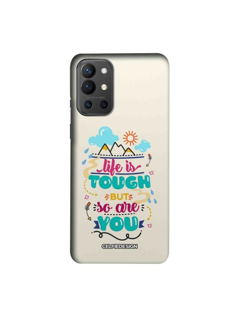 

CelfieDesign Multi-coloured Life Is Tough But So Are You - Slim Case for OnePlus 9R