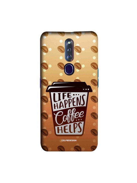 

CelfieDesign Brown & Black Life Happens Coffee Helps Oppo F11 Pro Slim Back Case