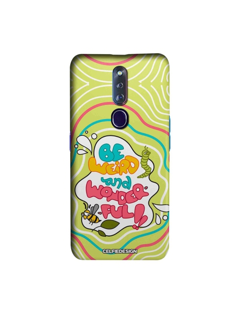 

CelfieDesign Green & White Be Weird And Wonderful Oppo F11 Pro Slim Back Case