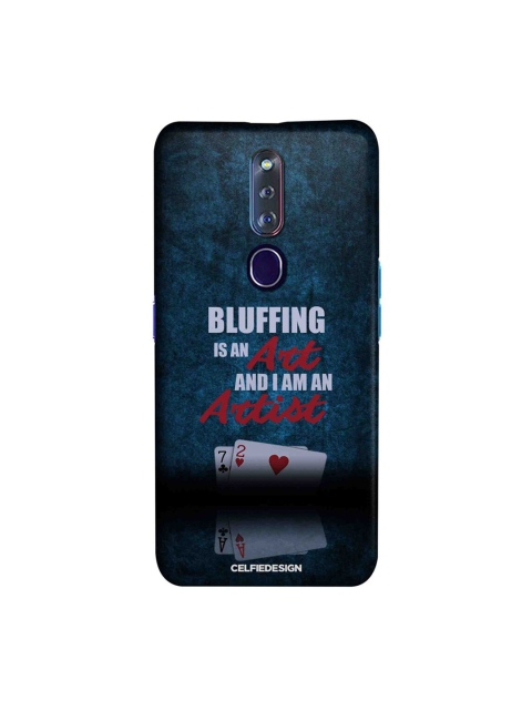 

CelfieDesign Blue & White Art of Bluffing Oppo F11 Pro Slim Back Case