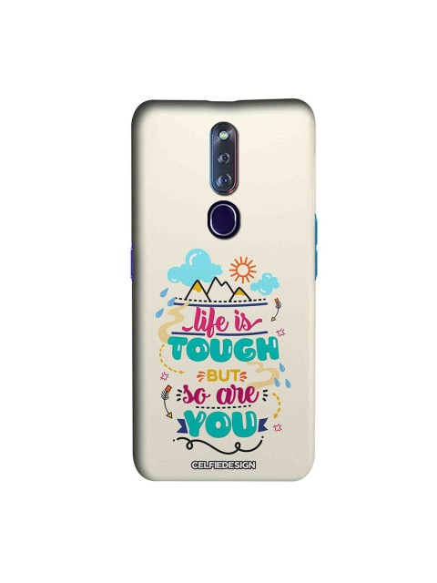 

CelfieDesign White & Blue Life Is Tough But So Are You Oppo F11 Pro Slim Back Case