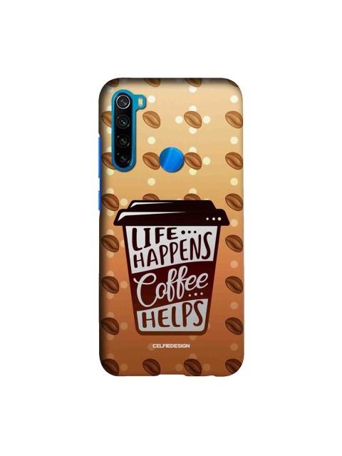 

CelfieDesign Brown Life Happens Coffee Helps Xiaomi Redmi Note 8 Slim Back Case
