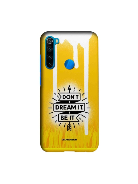 

CelfieDesign Yellow & White Don't Dream It Be It Xiaomi Redmi Note 8 Slim Back Case