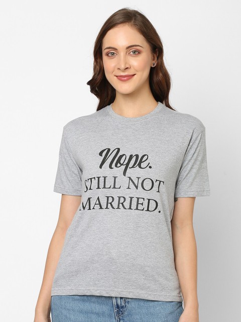 

Style Address Women Grey Nope Not Married Printed T-shirt