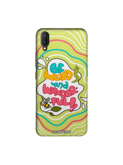 

CelfieDesign Green Be Weird And Wonderful Base 501 Vivo V11 Pro Back Cover