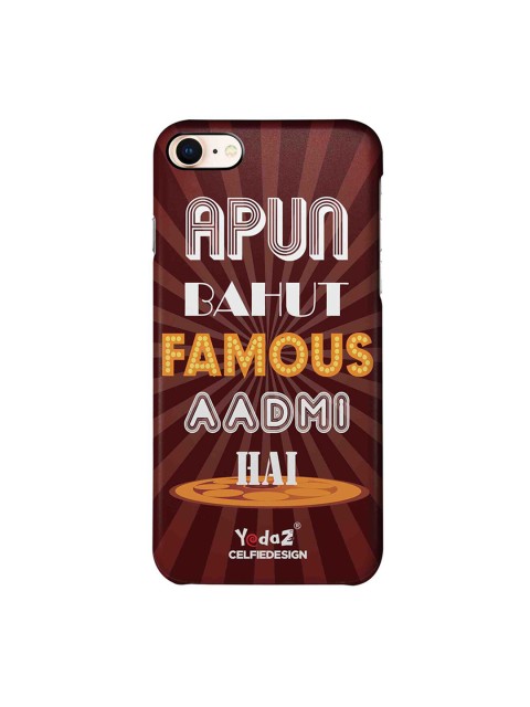 

CelfieDesign Unisex Brown Apun Bahot Famous Admi Hai Yedaz Apple iPhone 8 Back Cover