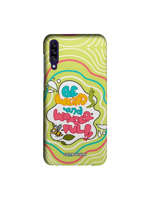 

CelfieDesign Multicolored Be Weird And Wonderful Samsung Galaxy A30s Back Cover Base 501, Multi