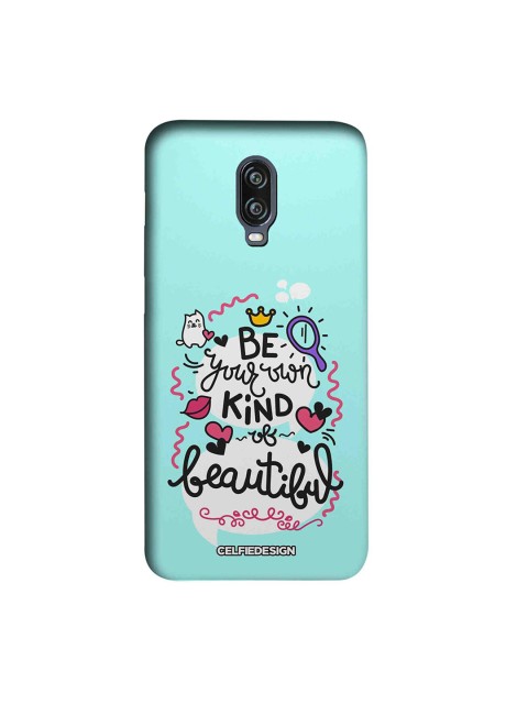 

CelfieDesign Turquoise Blue Be Your Own Kind Of Beautiful OnePlus 6T Back Case