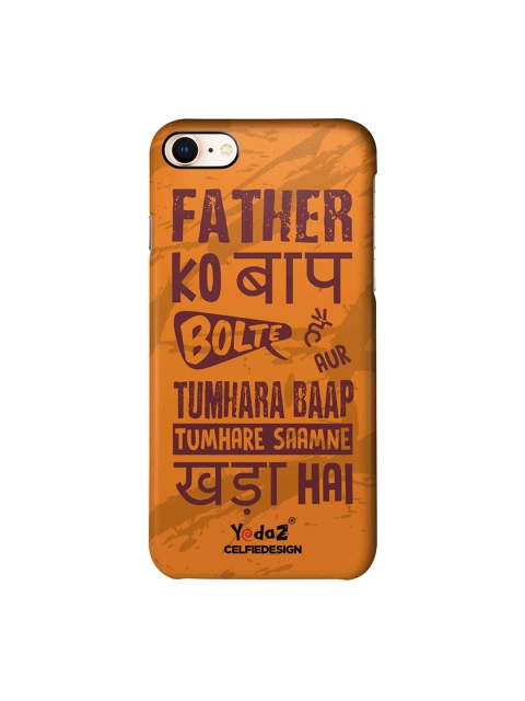 

CelfieDesign Orange Father Ko Baap Bolte Hai Printed iPhone 8 Back Cover Yedaz