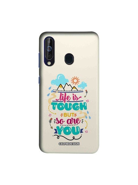 

CelfieDesign Beige Life Is Tough But So Are You Base 501 Samsung Galaxy A60 Back Cover