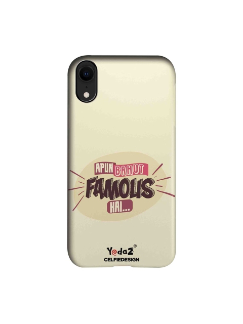 

CelfieDesign Cream-Coloured Yedaz Apun Bahut Famous Hai Apple iPhone XR Back Cover