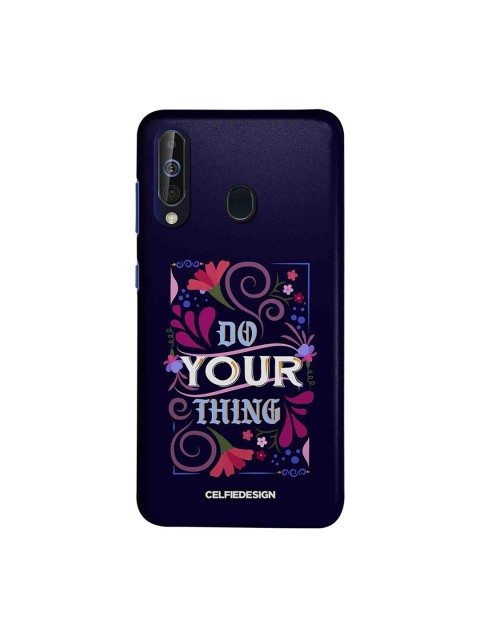

CelfieDesign Unisex Blue Do Your Thing Base 501 Samsung Galaxy A60 Back Cover