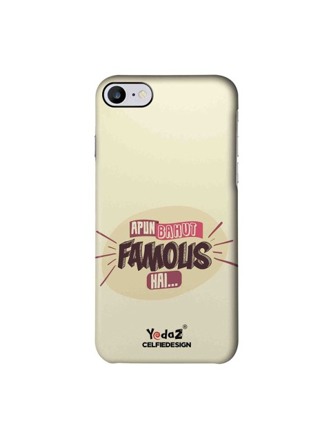 

CelfieDesign Cream-Coloured Apun Bahut Famous Hai Apple iPhone 7 Back Cover Yedaz, Yellow