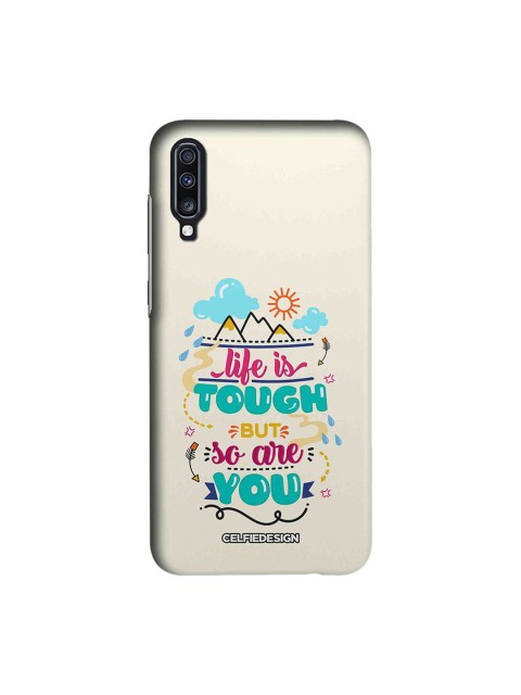 

CelfieDesign White & Blue Life Is Tough But So Are You Samsung Galaxy A70 Back Case