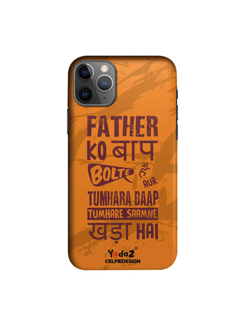 

CelfieDesign Orange & Maroon Father Ko Baap Bolte Hai Apple iPhone 11 Pro Sustainable Back Cover