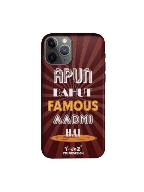 

CelfieDesign Brown & White Quirky Sustainable Apun Bahot Famous Admi Hai Apple iPhone 11 Pro Max Back Cover
