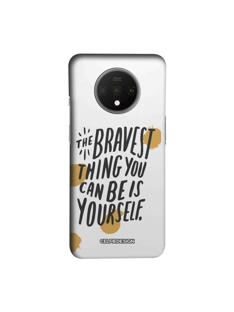 

CelfieDesign White & Black The Bravest Thing You Can Be Is Yourself OnePlus 7T Back Case