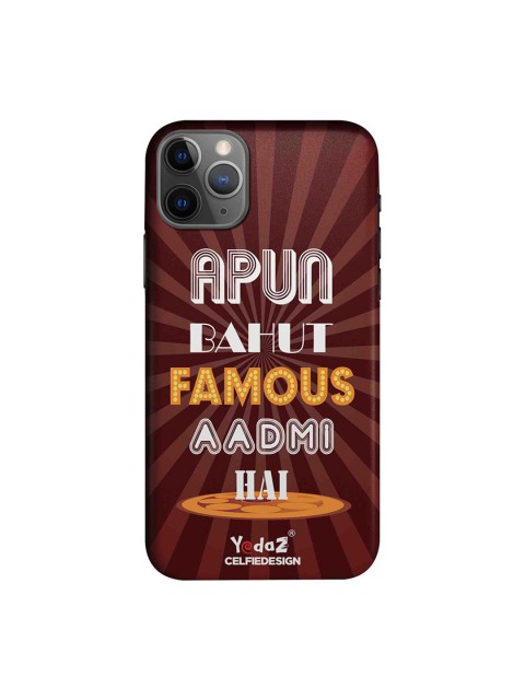 

CelfieDesign Burgundy & White Apun Bahot Famous Admi Hai Yedaz Quirky Sustainable Apple iPhone 11 Pro Mobile Back Cover